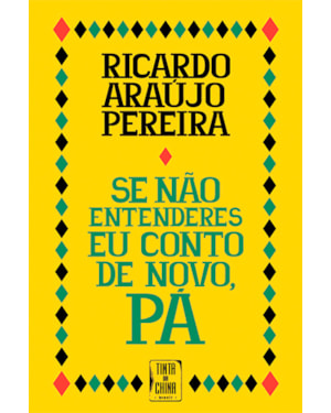 SE NÃO ENTENDERES EU CONTO DE NOVO, PÁ! (2ª EDIÇÃO)