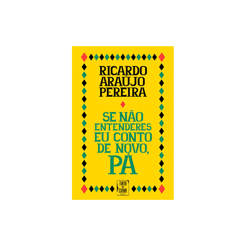 SE NÃO ENTENDERES EU CONTO DE NOVO, PÁ! (2ª EDIÇÃO)