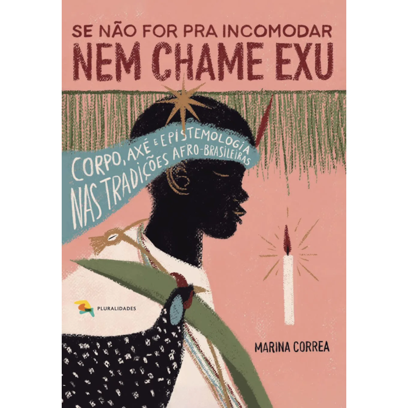 SE NÃO FOR PRA INCOMODAR, NEM CHAME EXU