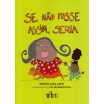 SE NAO FOSSE ASSIM, SERIA