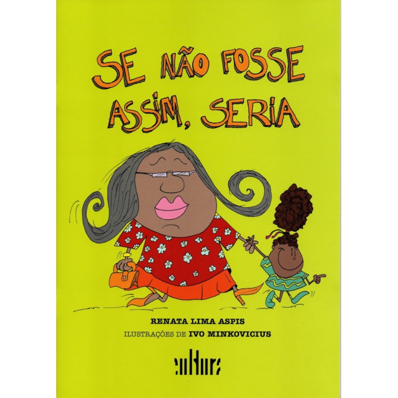 SE NAO FOSSE ASSIM, SERIA