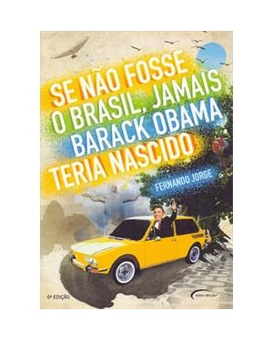 SE NAO FOSSE O BRASIL, JAMAIS BARACK OBAMA TERIA NASCIDO - 1