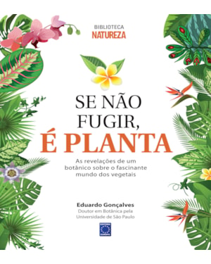 SE NÃO FUGIR, É PLANTA!