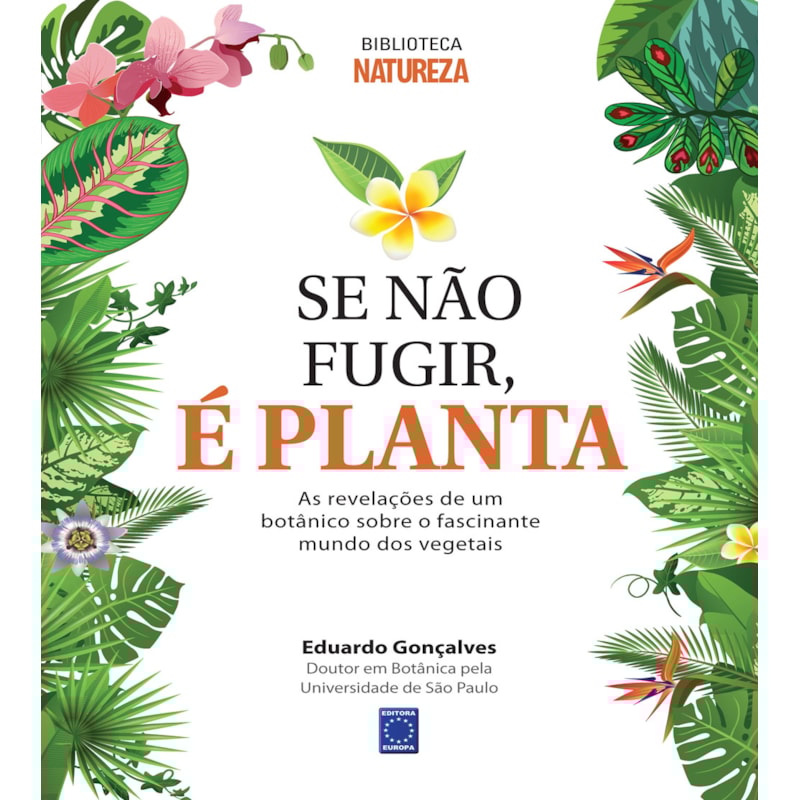 SE NÃO FUGIR, É PLANTA!