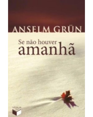SE NÃO HOUVER AMANHÃ