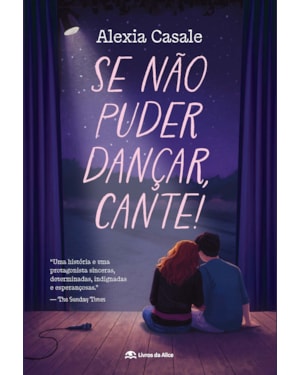 SE NÃO PUDER DANÇAR, CANTE!