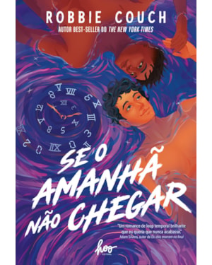 SE O AMANHÃ NÃO CHEGAR