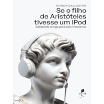 SE O FILHO DE ARISTÓTELES TIVESSE UM IPOD