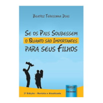 SE OS PAIS SOUBESSEM O QUANTO SÃO IMPORTANTES PARA SEUS FILHOS