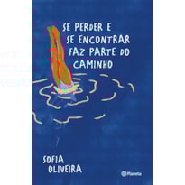 SE PERDER E SE ENCONTRAR FAZ PARTE DO CAMINHO