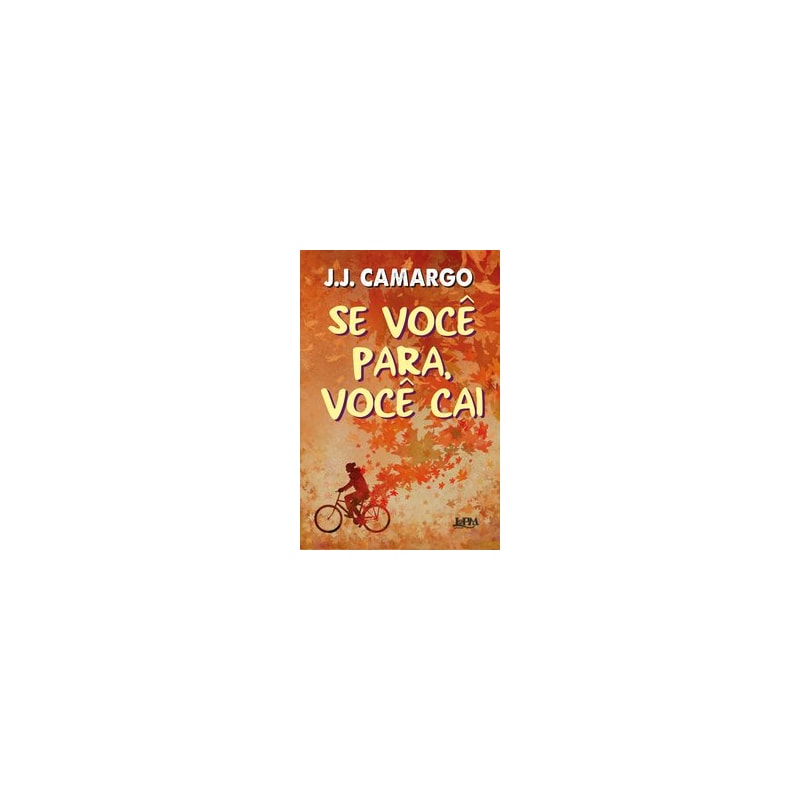 Se você para, você cai