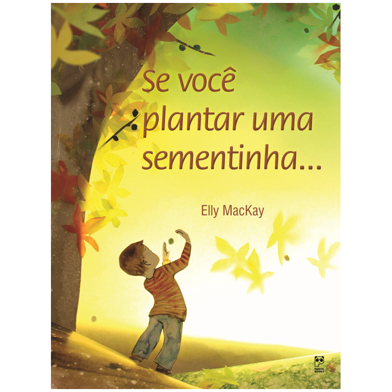 SE VOCÊ PLANTAR UMA SEMENTINHA