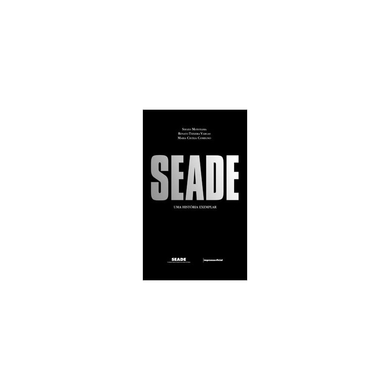 SEADE - UMA HISTORIA EXEMPLAR - 1