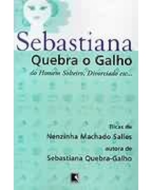 SEBASTIANA - QUEBRA O GALHO DO HOMEM SOLTEIRO, DIVORCIADO, ETC