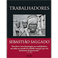 Sebastião Salgado - Trabalhadores