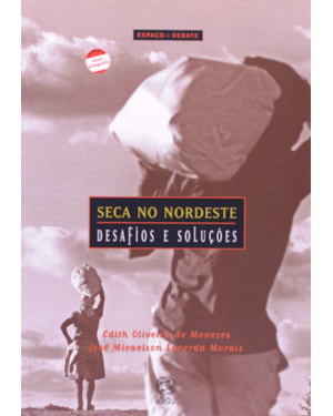 SECA NO NORDESTE: DESAFIOS E SOLUÇÕES