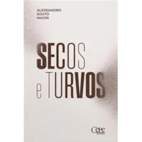 SECOS E TURVOS