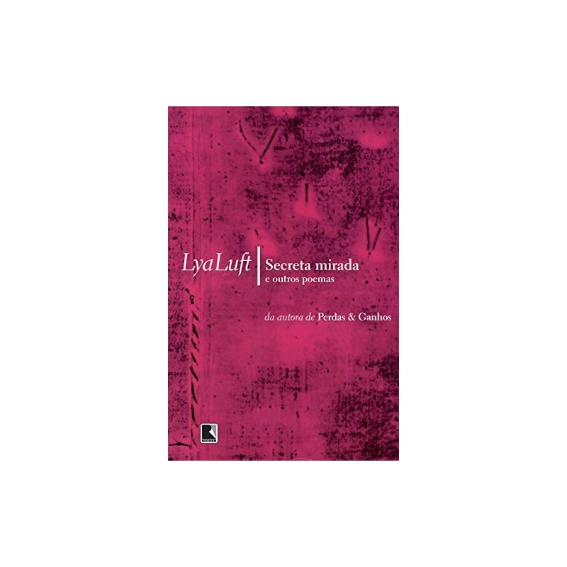 SECRETA MIRADA E OUTROS POEMAS