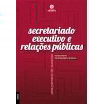 SECRETARIADO EXECUTIVO E RELAÇÕES PÚBLICAS:: UMA PARCERIA DE SUCESSO