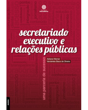 SECRETARIADO EXECUTIVO E RELAÇÕES PÚBLICAS:: UMA PARCERIA DE SUCESSO