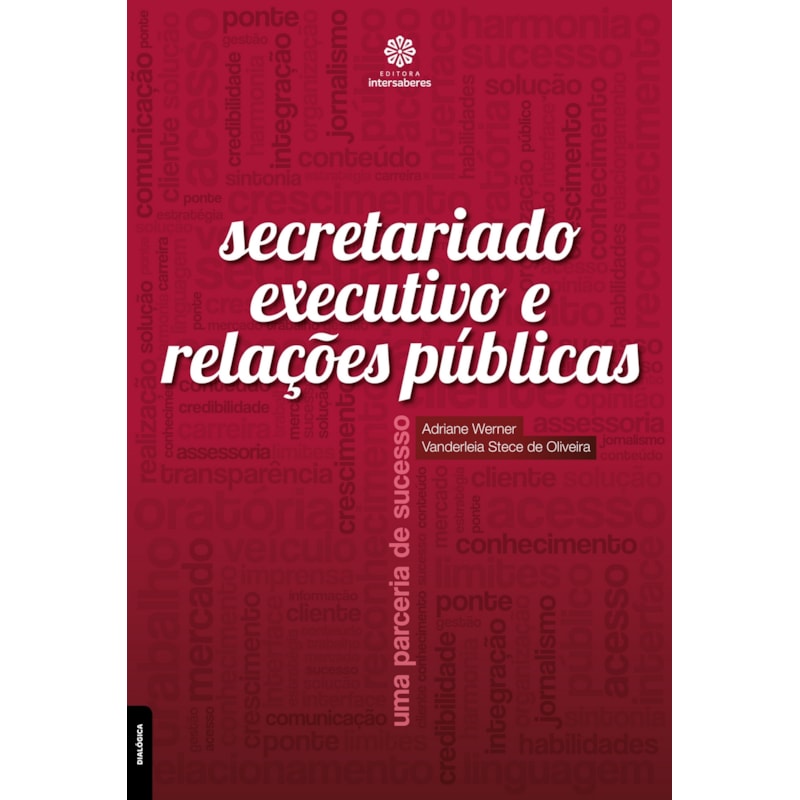 SECRETARIADO EXECUTIVO E RELAÇÕES PÚBLICAS:: UMA PARCERIA DE SUCESSO