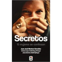 SECRETOS - 15 MUJERES SE CONFIESAN