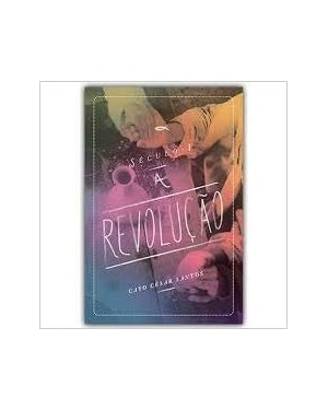 SÉCULO I - A REVOLUÇÃO