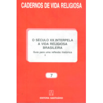 SECULO XX - INTERPELA A VIDA RELIGIOSA BRASILEIRA