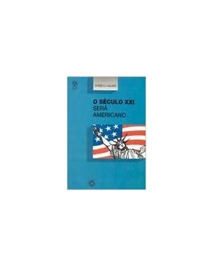 SECULO XXI SERA AMERICANO, O - 1ª
