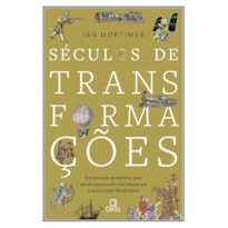 SÉCULOS DE TRANSFORMAÇÕES SÉCULOS DE TRANSFORMAÇÕES