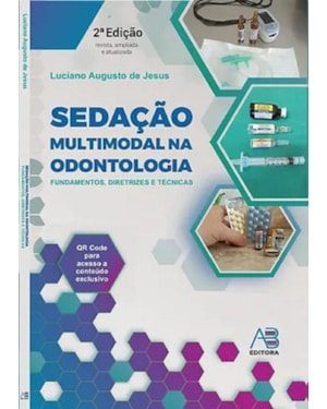 SEDAÇÃO MULTIMODAL NA ODONTOLOGIA FUNDAMENTOS DIRETRIZES E TÉCNICAS