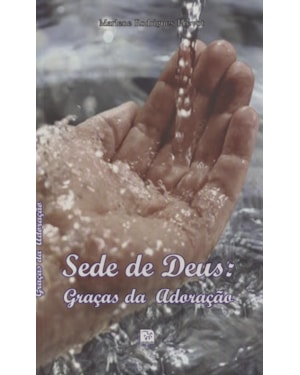 SEDE DE DEUS - GRACAS DA ADORACAO