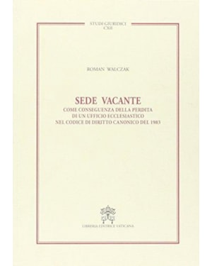 SEDE VACANTE. COME CONSEGUENZA DELLA PERDITA DI UN UFFICIO ECCLESIASTICO NEL CODICE DI DIRITTO CANONICO DEL 1983