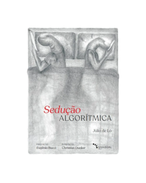 SEDUÇÃO ALGORÍTMICA