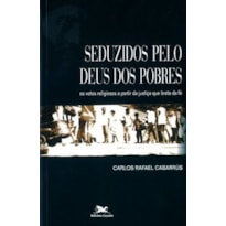 SEDUZIDOS PELO DEUS DOS POBRES: OS VOTOS RELIGIOSOS A PARTIR DA JUSTIÇA QUE BROTA DA FÉ