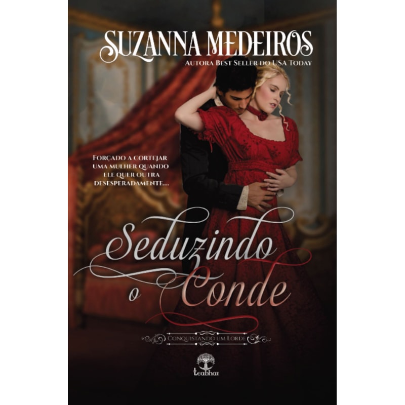 SEDUZINDO O CONDE (CONQUISTANDO UM LORDE - LIVRO 2)