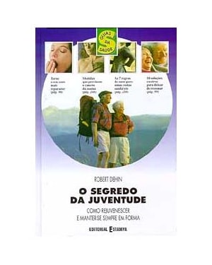 SEGREDO DA JUVENTUDE, O - COL. GUIAS DE SAUDE