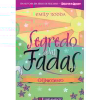 SEGREDO DAS FADAS 6 - O UNICORNIO