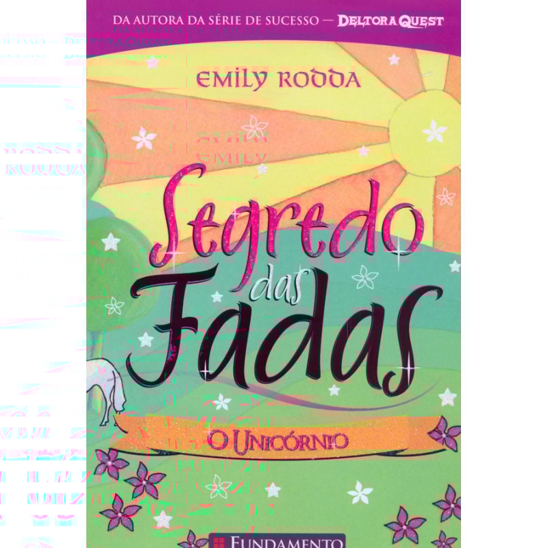SEGREDO DAS FADAS 6 - O UNICORNIO