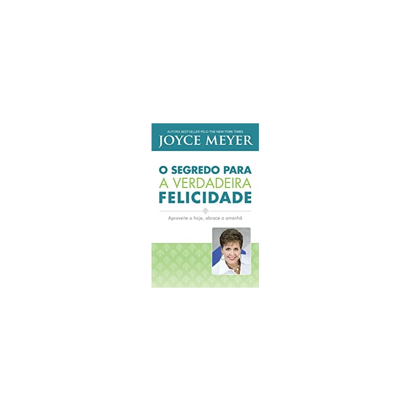 SEGREDO PARA A VERDADEIRA FELICIDADE
