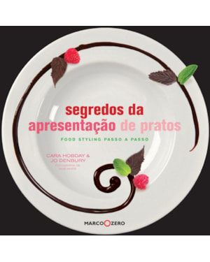 SEGREDOS DA APRESENTAÇÃO DE PRATOS : FOOD STYLING