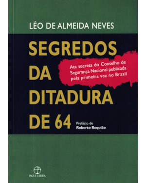 SEGREDOS DA DITADURA DE 64