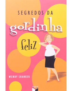 SEGREDOS DA GORDINHA FELIZ