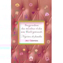 SEGREDOS DA MINHA VIDA EM HOLLYWOOD: NEGÓCIOS DE FAMÍLIA (VOL. 3): NEGÓCIOS DE FAMÍLIA
