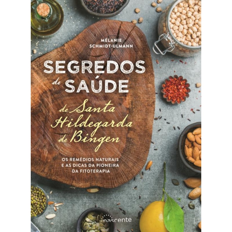SEGREDOS DE SAÚDE DE SANTA HILDEGARDA DE BINGEN