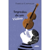 SEGREDOS DE UM VIOLINO