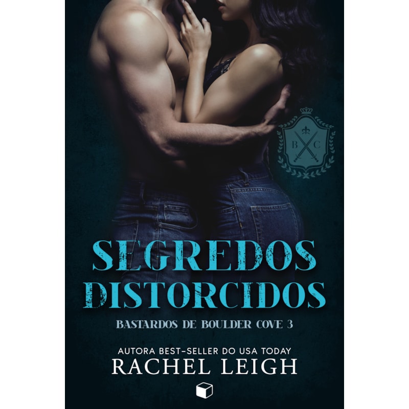 SEGREDOS DISTORCIDOS (BASTARDOS DE BOULDER COVE LIVRO 3)