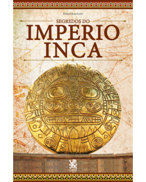 SEGREDOS DO IMPÉRIO INCA