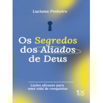 SEGREDOS DOS ALIADOS DE DEUS, OS