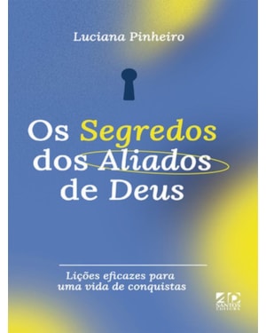SEGREDOS DOS ALIADOS DE DEUS, OS